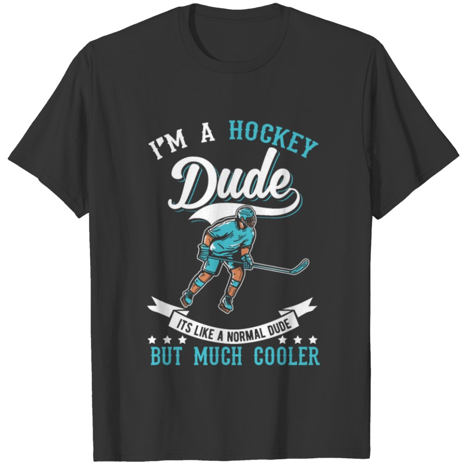 Ice Hockey Dude Hockey Player T-shirt
