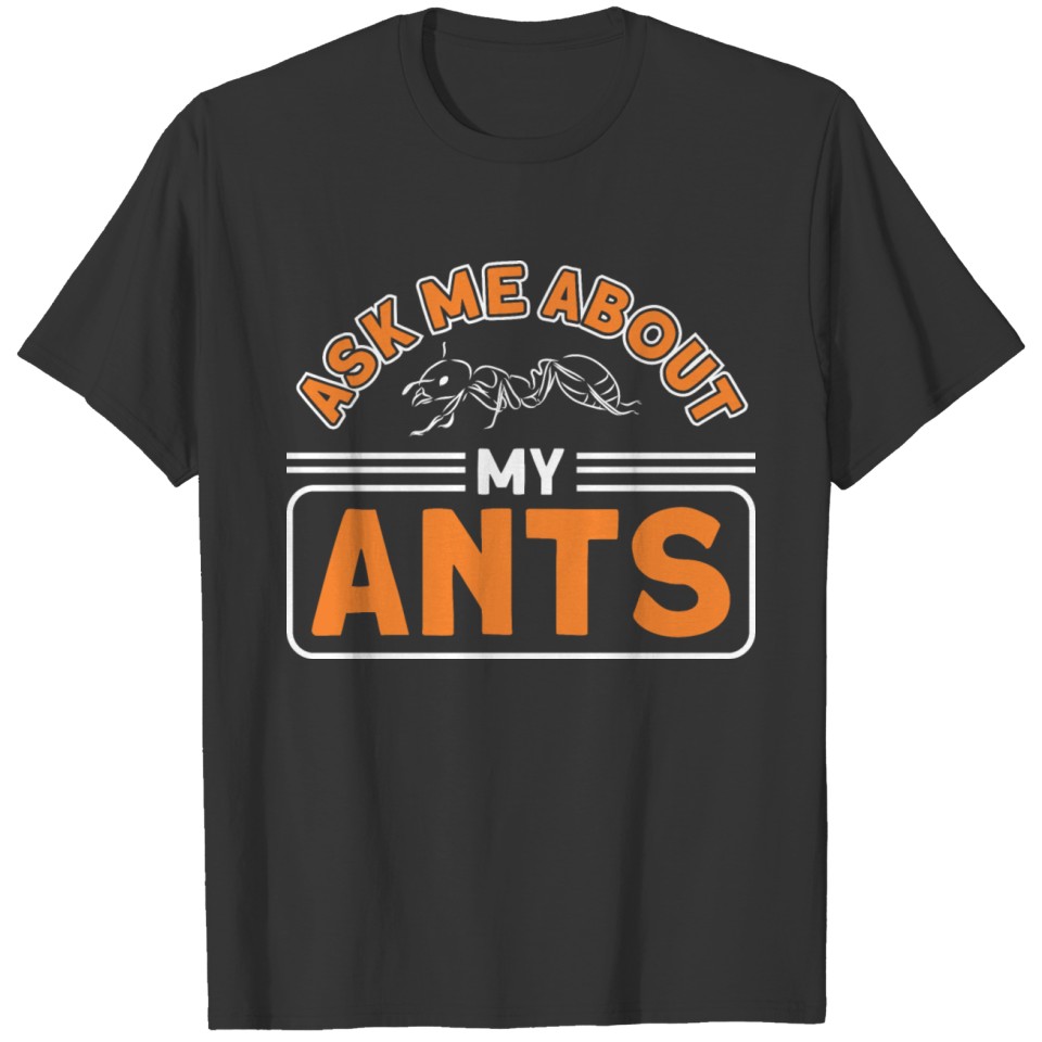 Insect Lover Entomologist Ant gift T-shirt