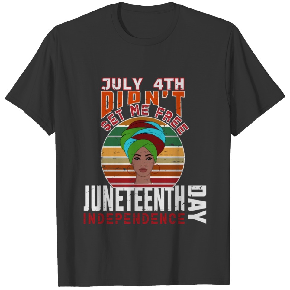 Juneteenth, Black history, INDEPENDENCE DAY T Shirts