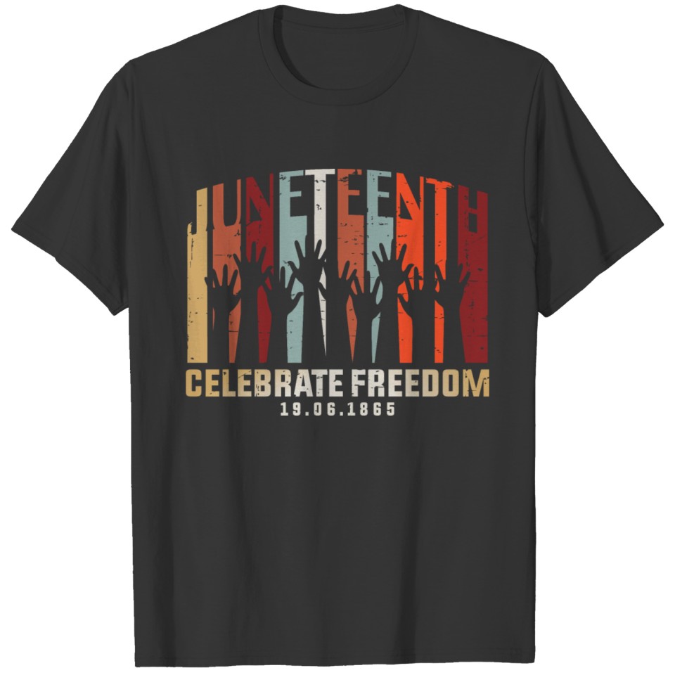 celebrate, Juneteenth, Black history T Shirts