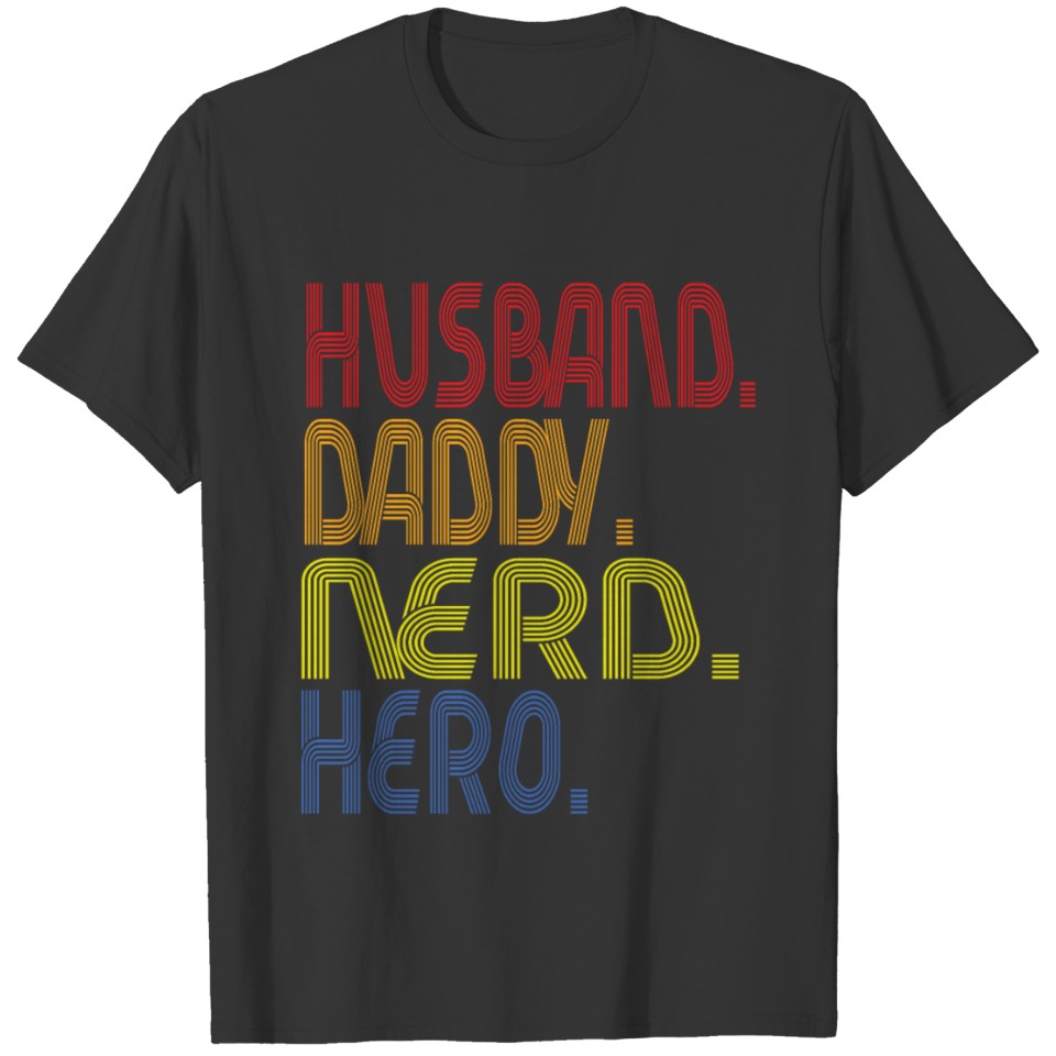 Husband Daddy Nerd Hero T Shirts