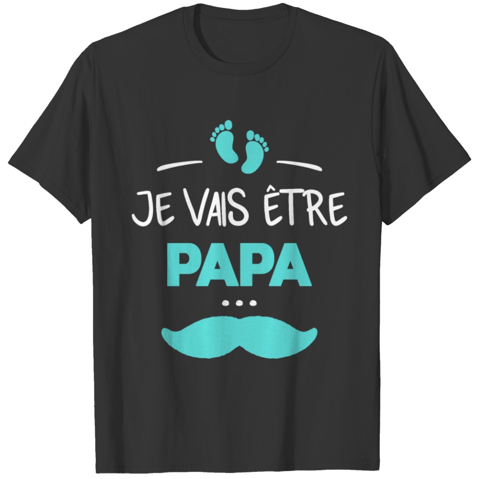 Je vais être papa T-shirt