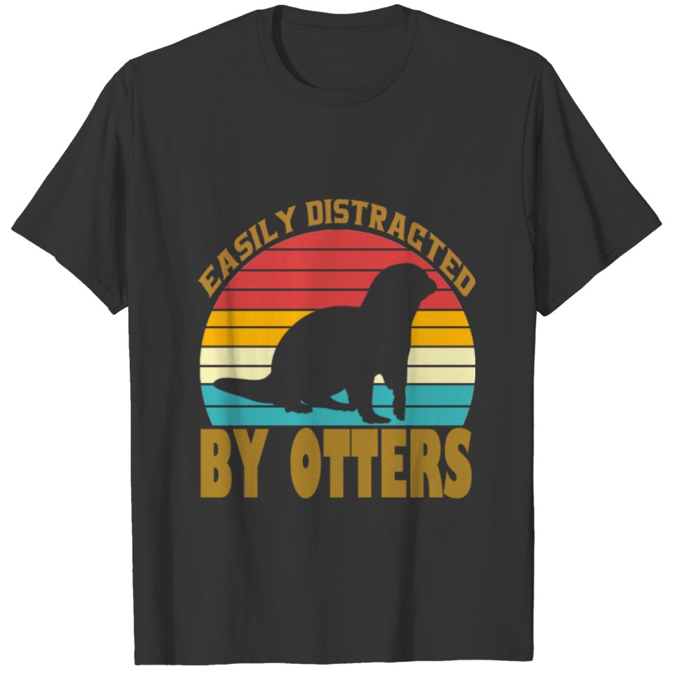 Easily Distracted by Otters T-shirt
