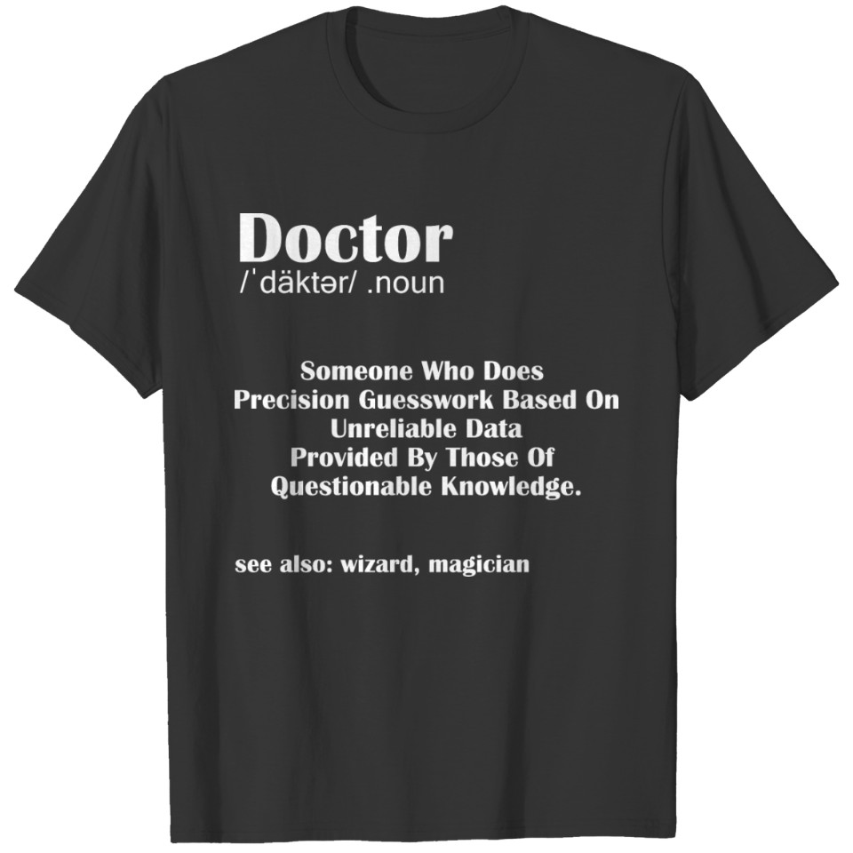 Doctor Definition Medical School Graduation T-shirt