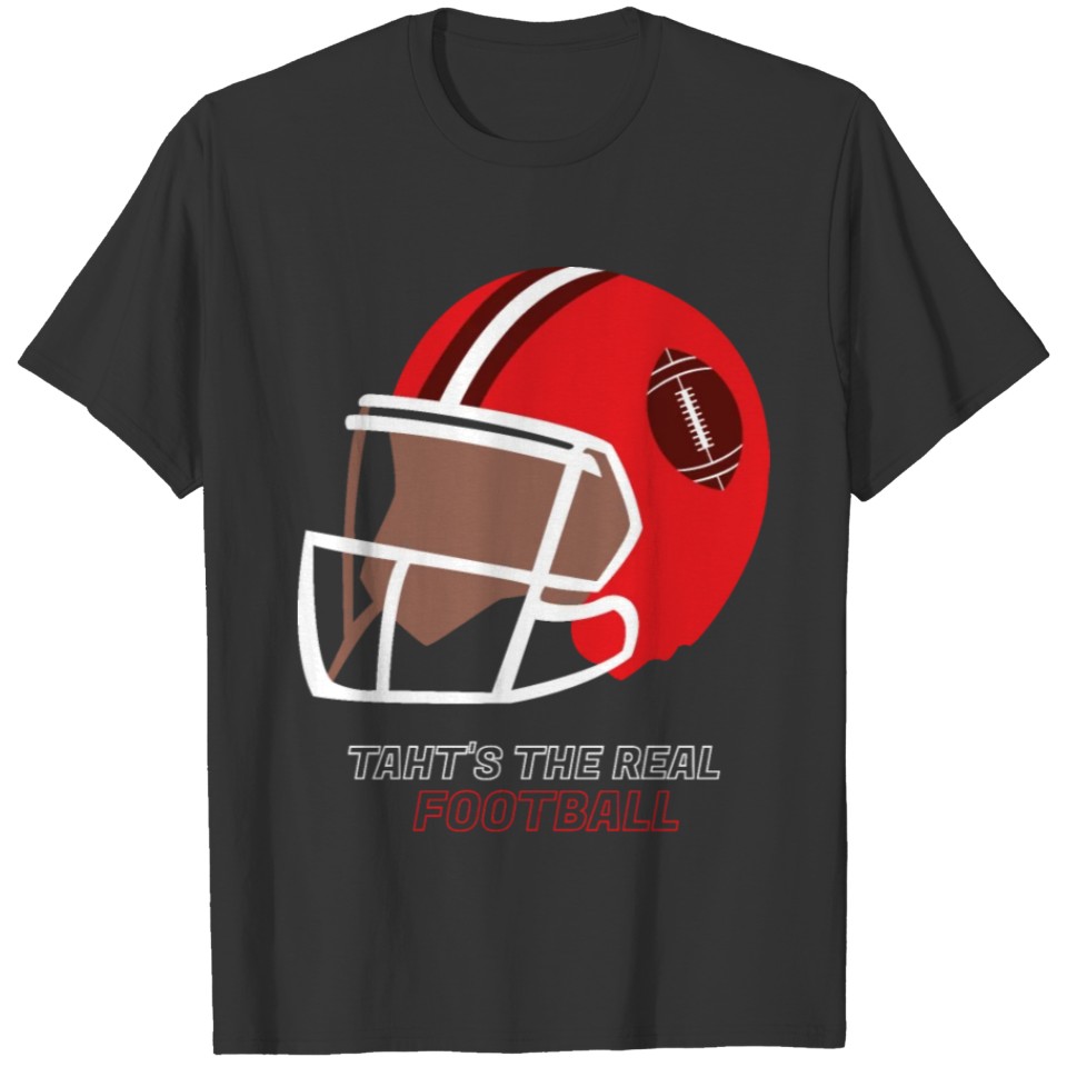 American football is the real football T-shirt