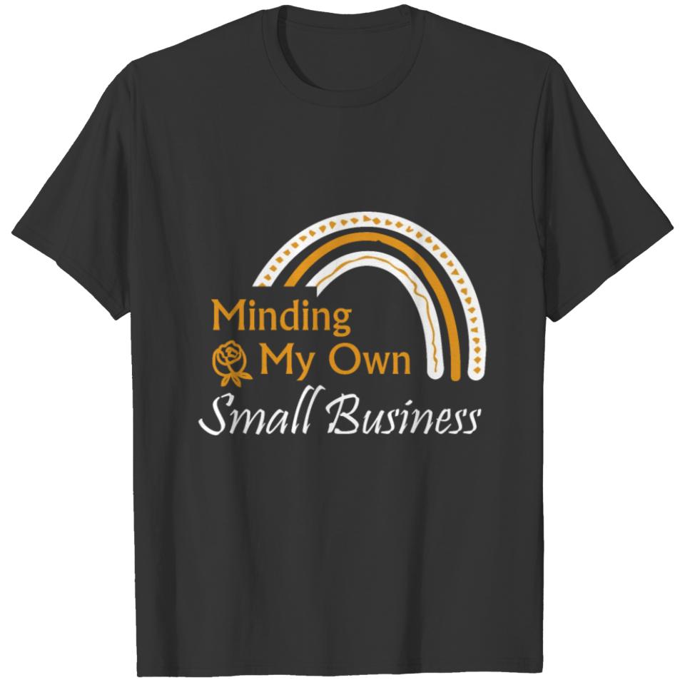 Minding My Own Small Business T-shirt
