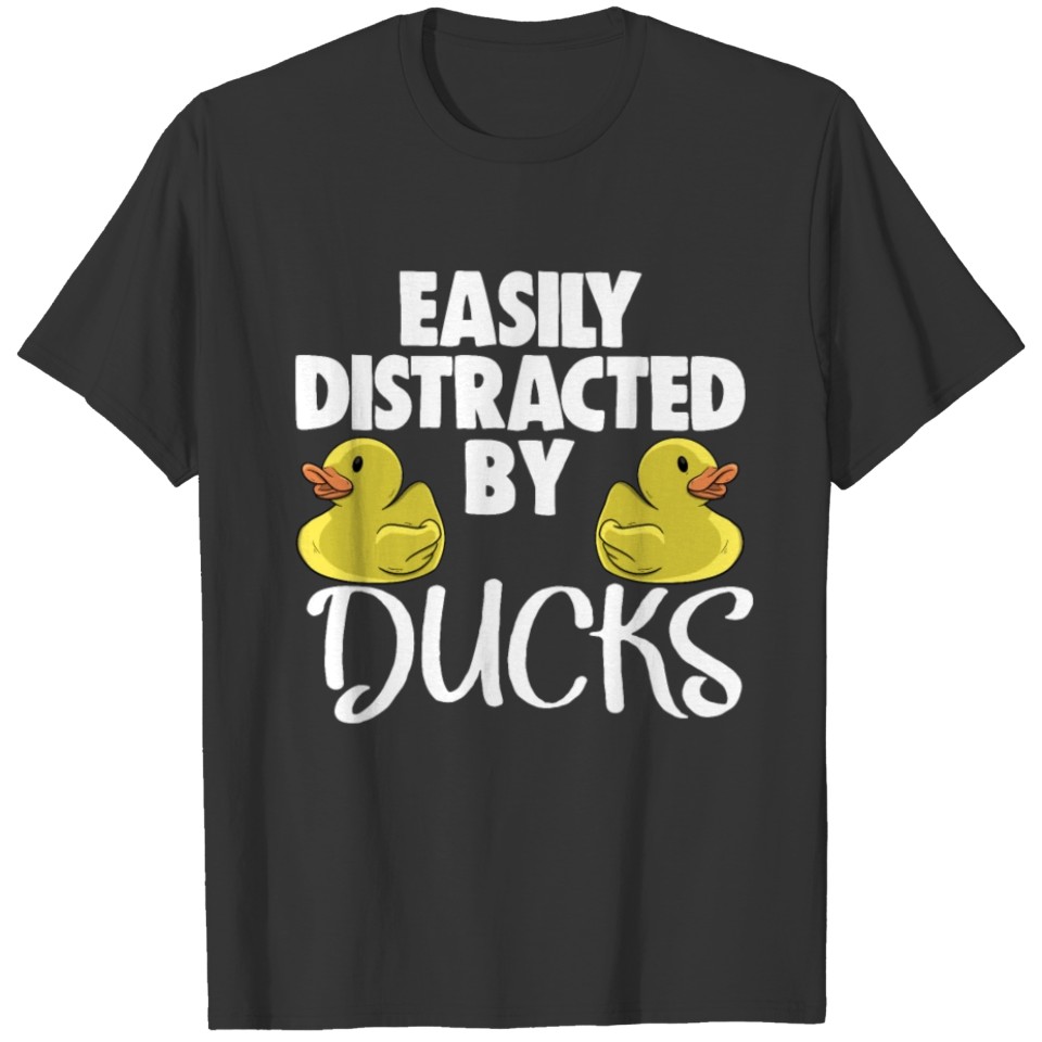 Easily Distracted By Ducks T-shirt