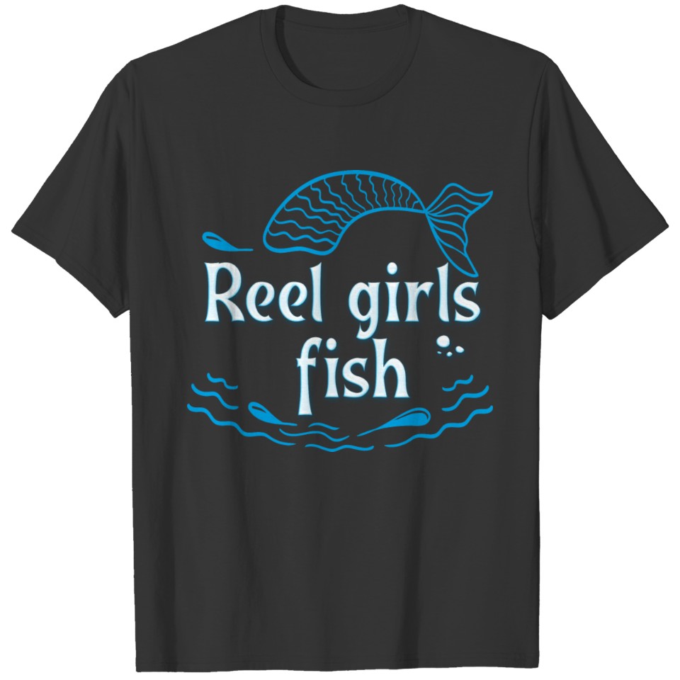 Reel Girls Fish Bass Fishing Funny Fisherwoman Mom T-shirt