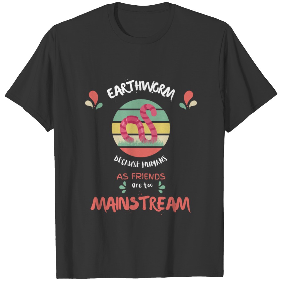 Earthworm Worm Lover Gift Idea T-shirt