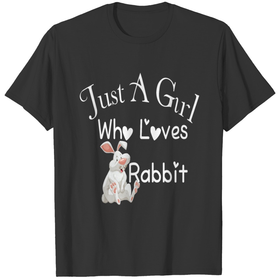 Just a Girl Who Loves rabbit T-shirt