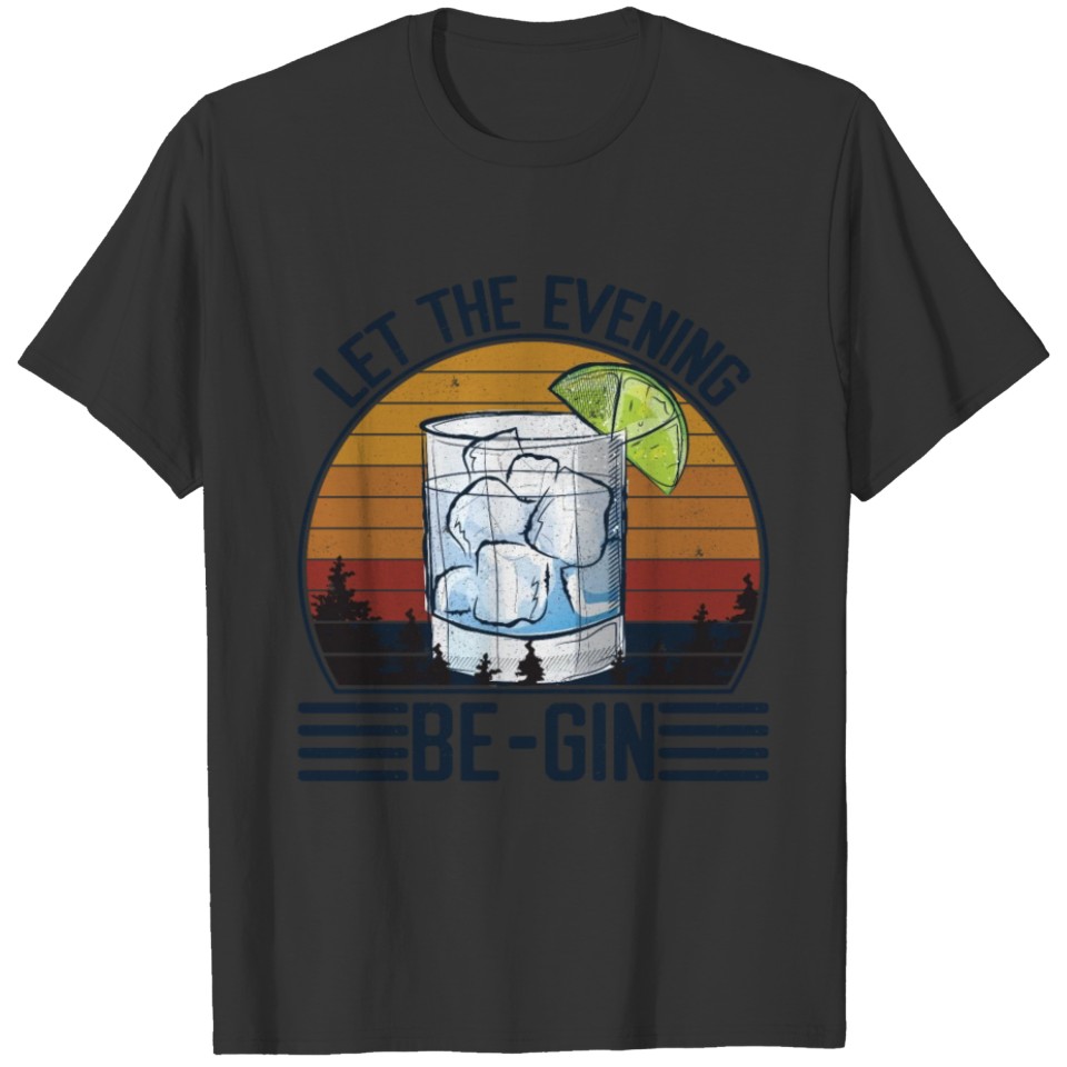 Let The Evening Be-Gin Vintage T-shirt