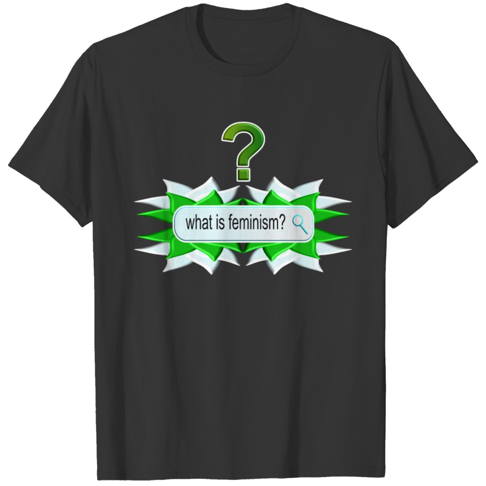 what is feminism T-shirt
