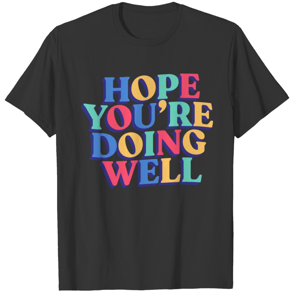 Entrepreneur - Hope You're Doing Well T-shirt