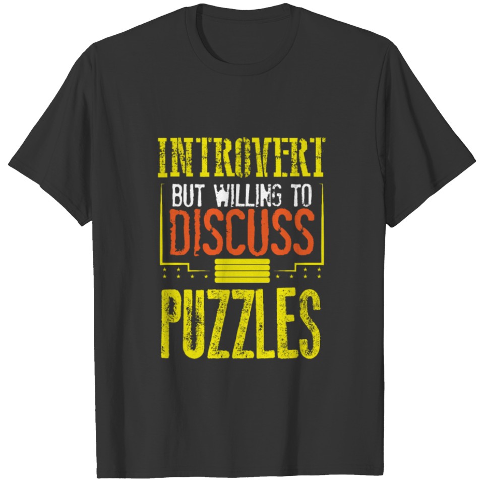 Puzzler Gift Introvert Willing to Discuss Puzzles T-shirt
