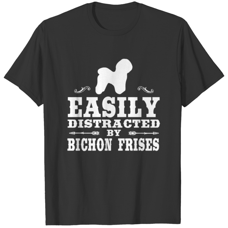 Easily Distracted By Bichon Frises Funny Bichon Fr T-shirt