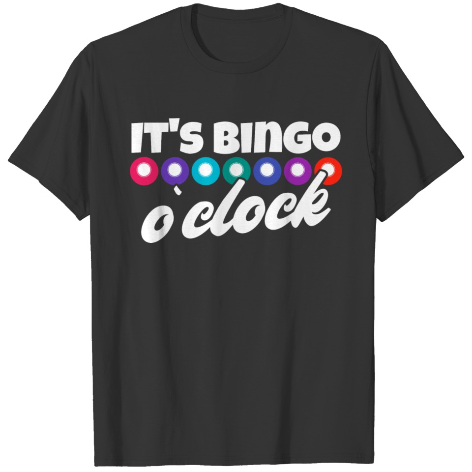 It's Bingo O Clock Bingo Caller Funny Bingo Player T-shirt