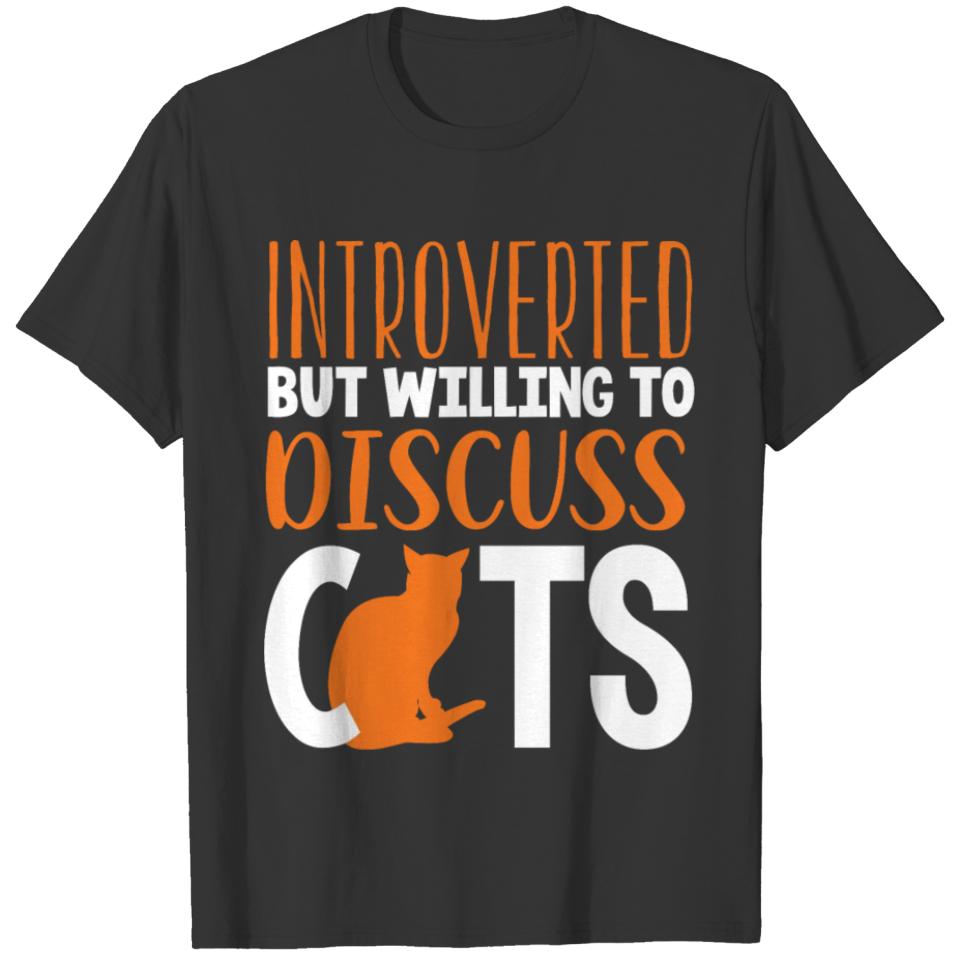 Introverted but willing to discuss cats T-shirt