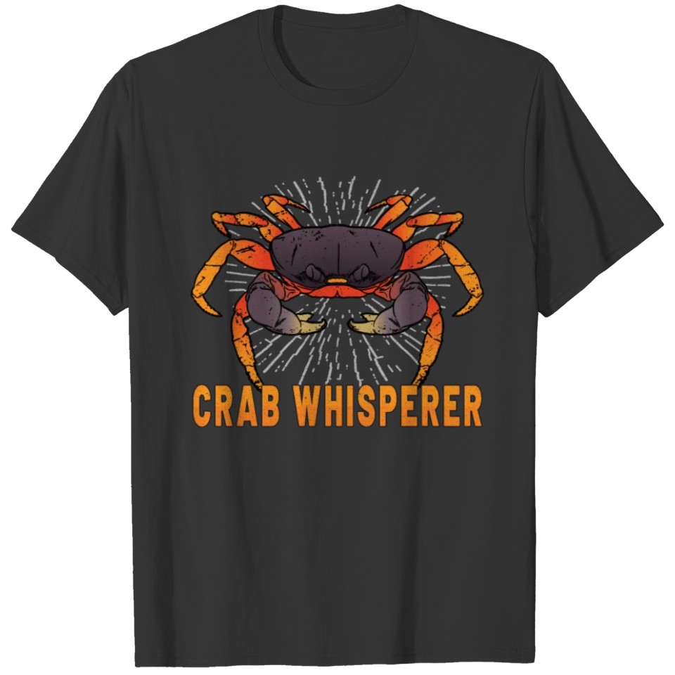 Crab Crabbing Crab Whisperer Crab Hunting Fisher T-shirt