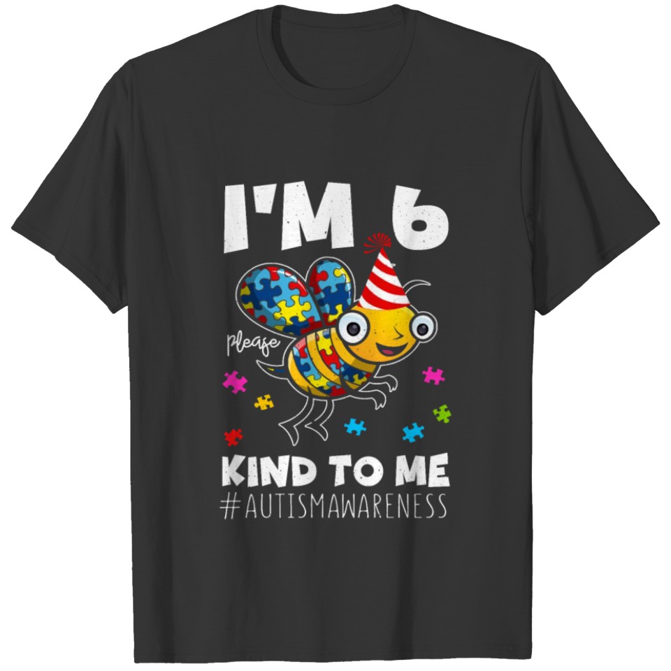 Age 6 Bee Born Birth Puzzle Kind Autism Awareness T-shirt