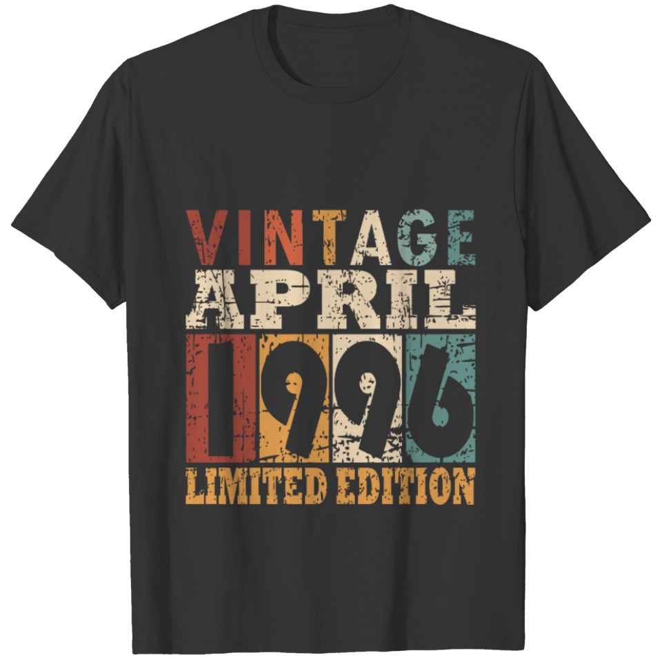 Born in April 1996 Year of birth Month of birth T-shirt