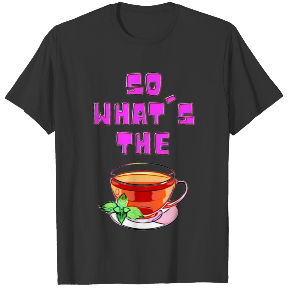 The Tea T-shirt