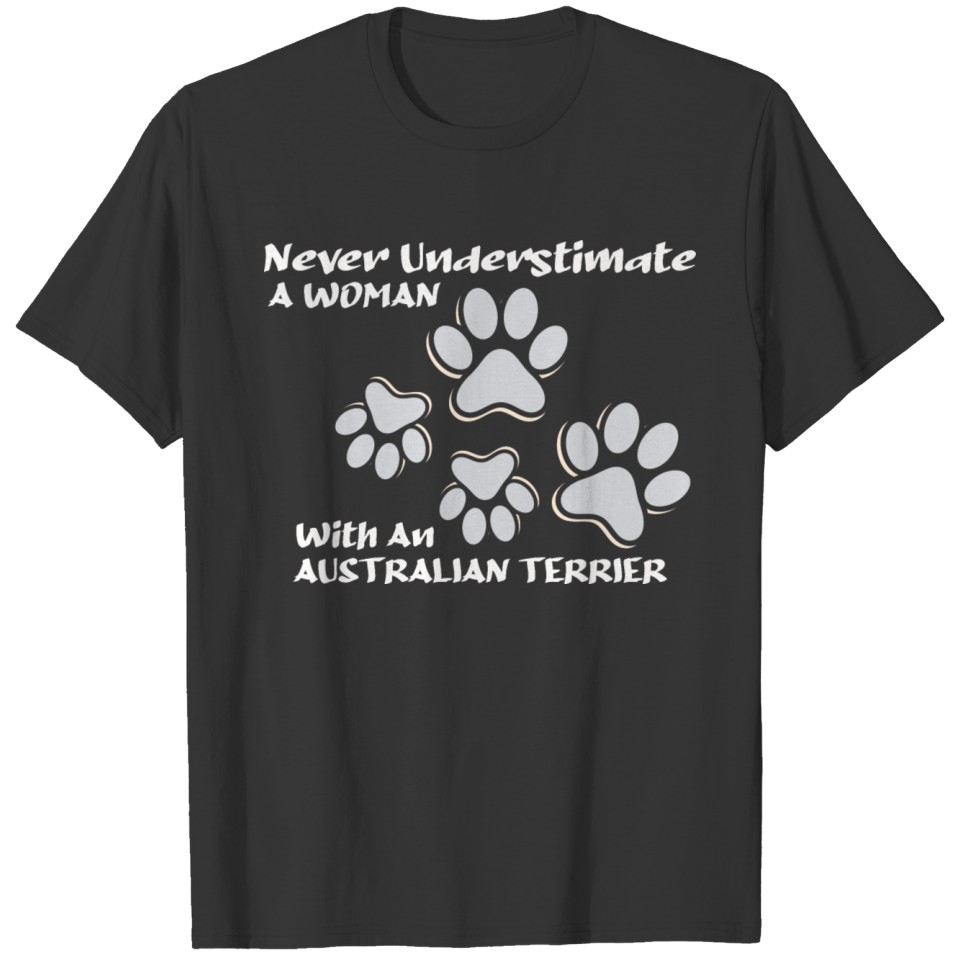 Never Underestimate A Woman With An Australian Ter T-shirt