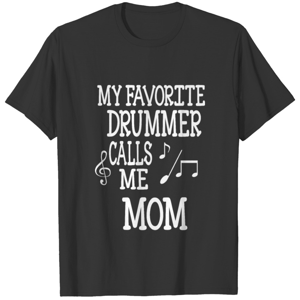 My Favorite Drummer Calls Me Mom Marching Band T-shirt