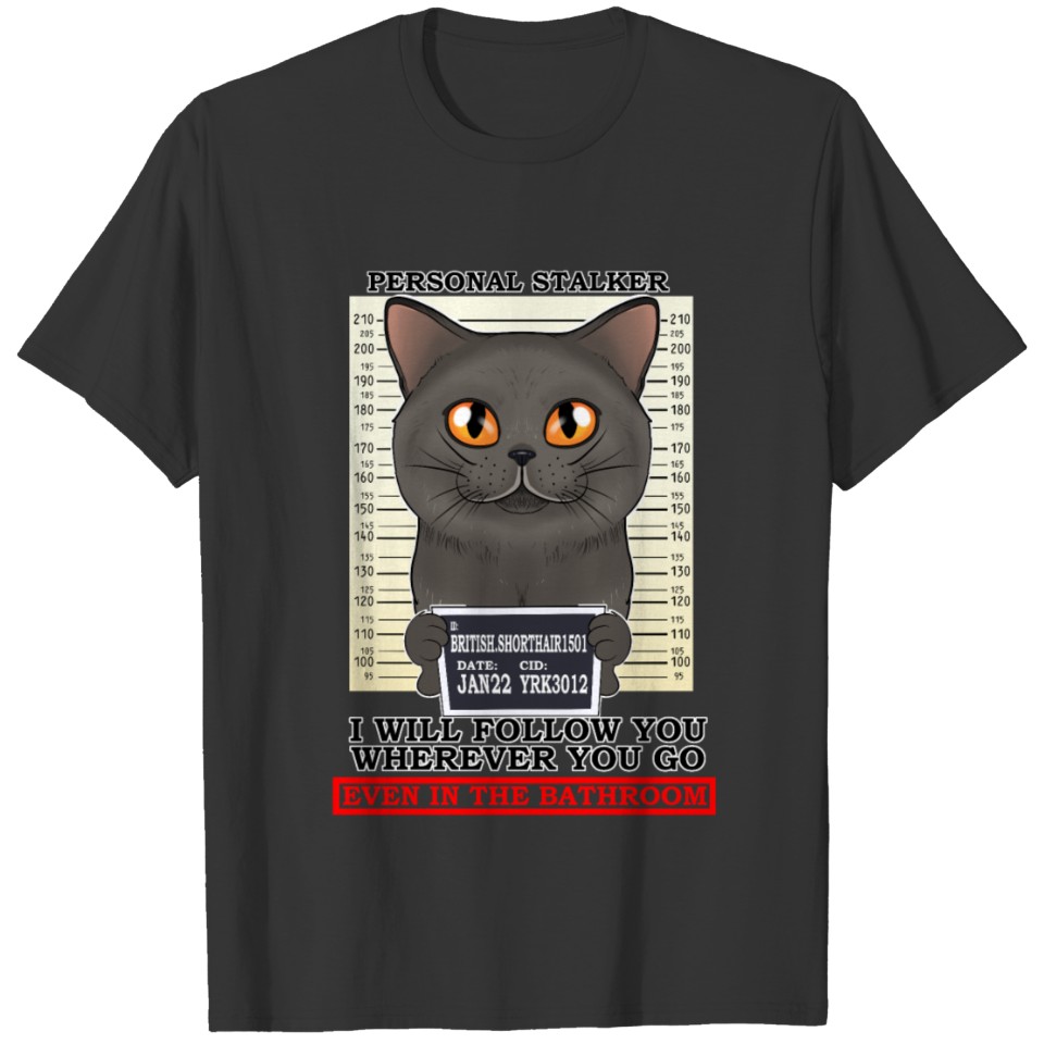 British Shorthair Cat I Cat Lover I Personal T-shirt