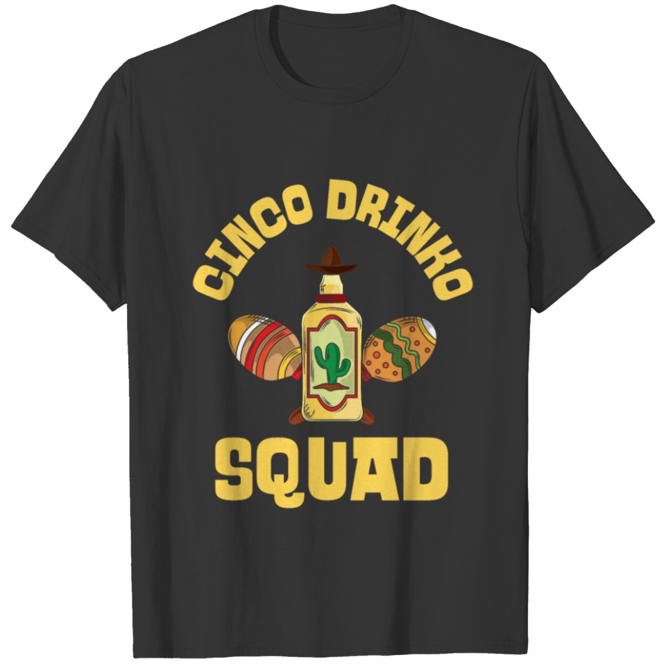 Cinco de Mayo Cinco Drinko Squad Mexican Mexico T-shirt