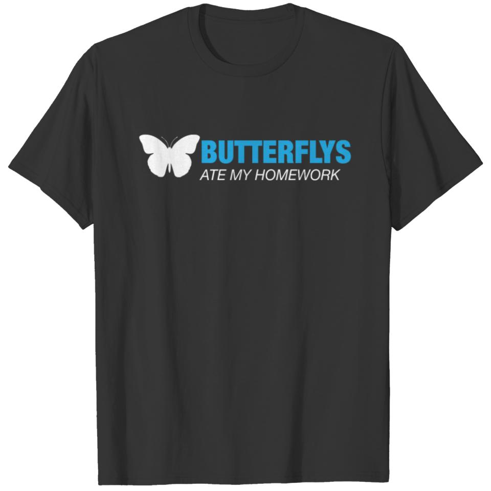 Butterflies Ate My Homework - Epic Butterfly T-Shi T-shirt