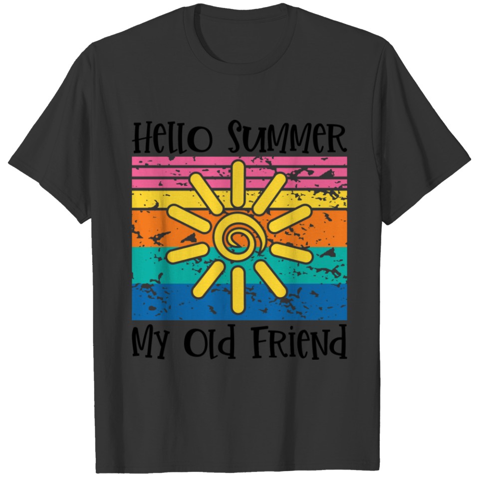 Hello Summer My Old Friend T-shirt