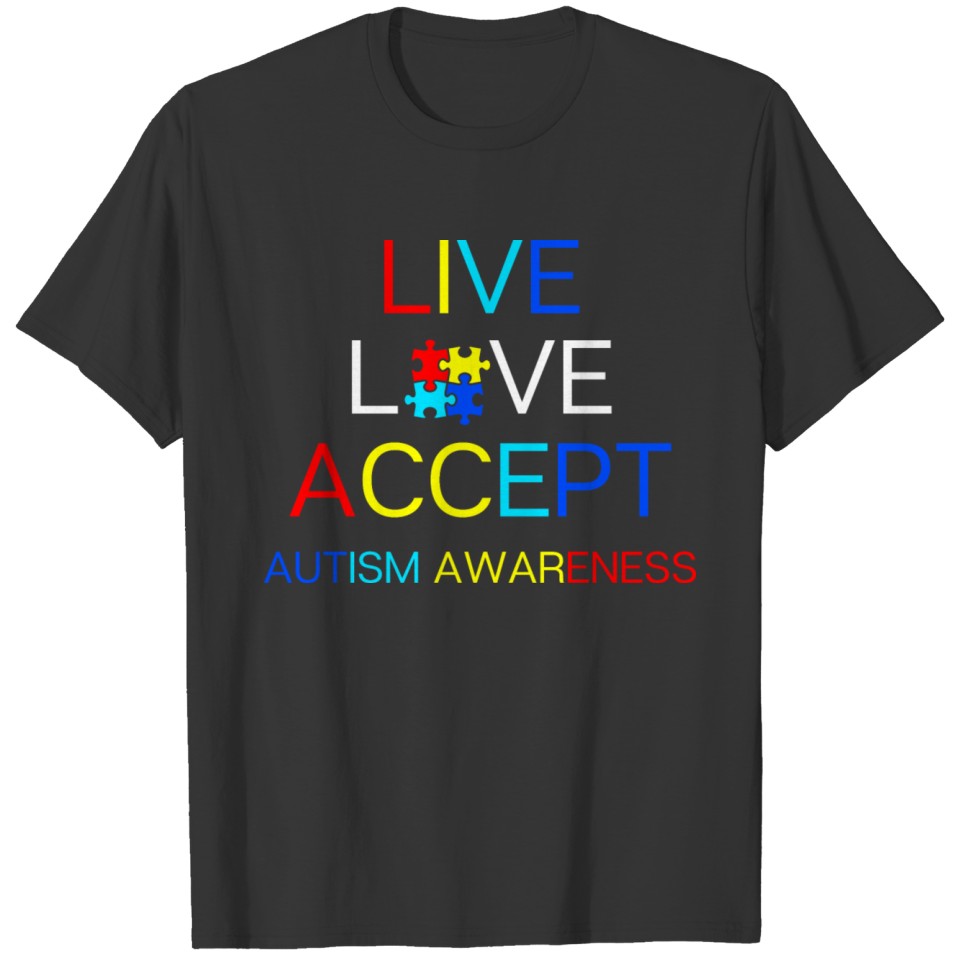 Live, Love, Accept, Autism Awareness T-shirt