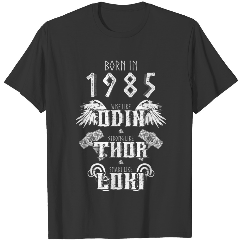 Odin Thor Loki Birth Year 1985 Viking Outfit T-shirt