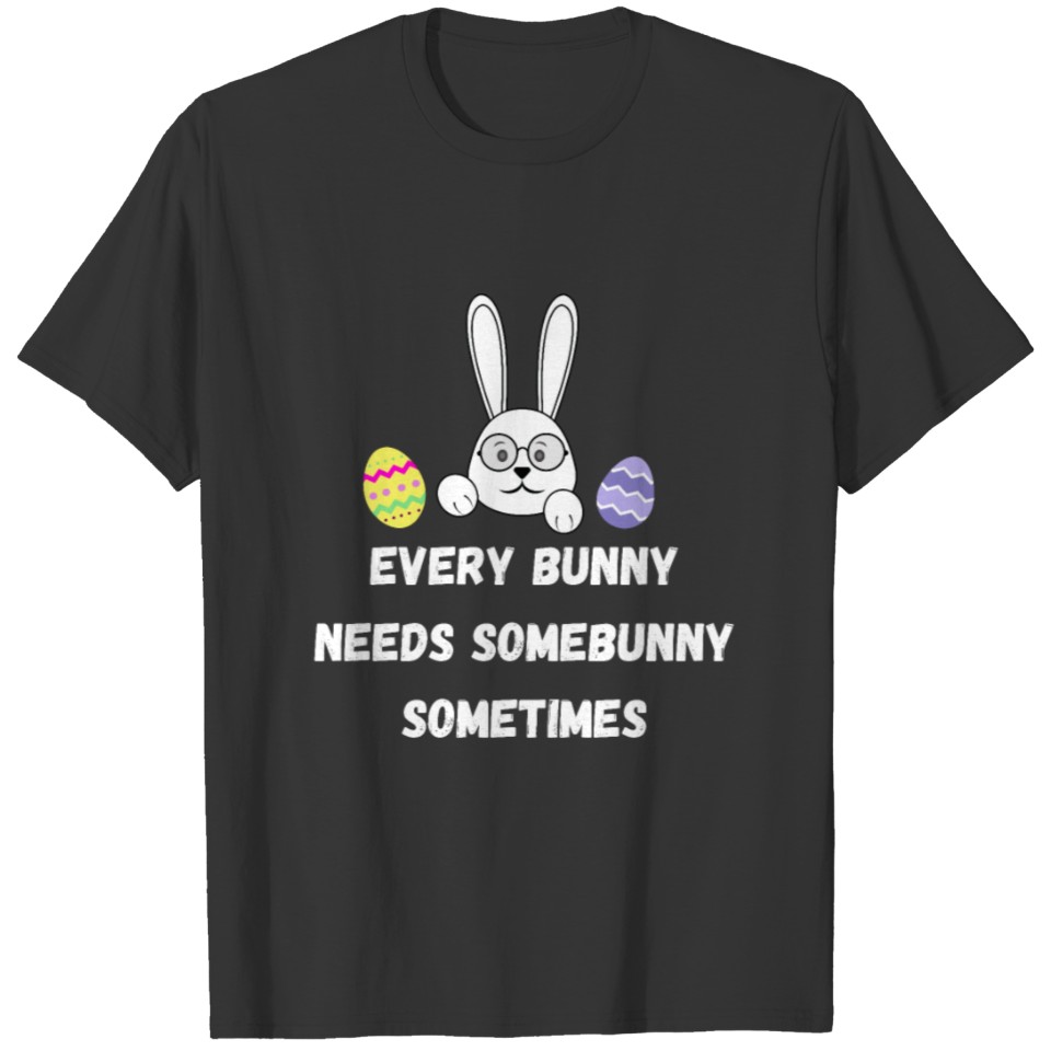 every bunny easter day | easter bunny 2022 T-shirt