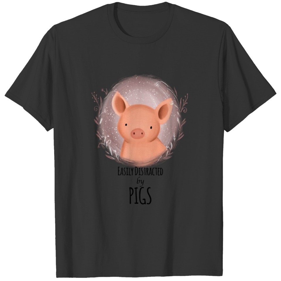Easily Distracted By Pigs T-shirt