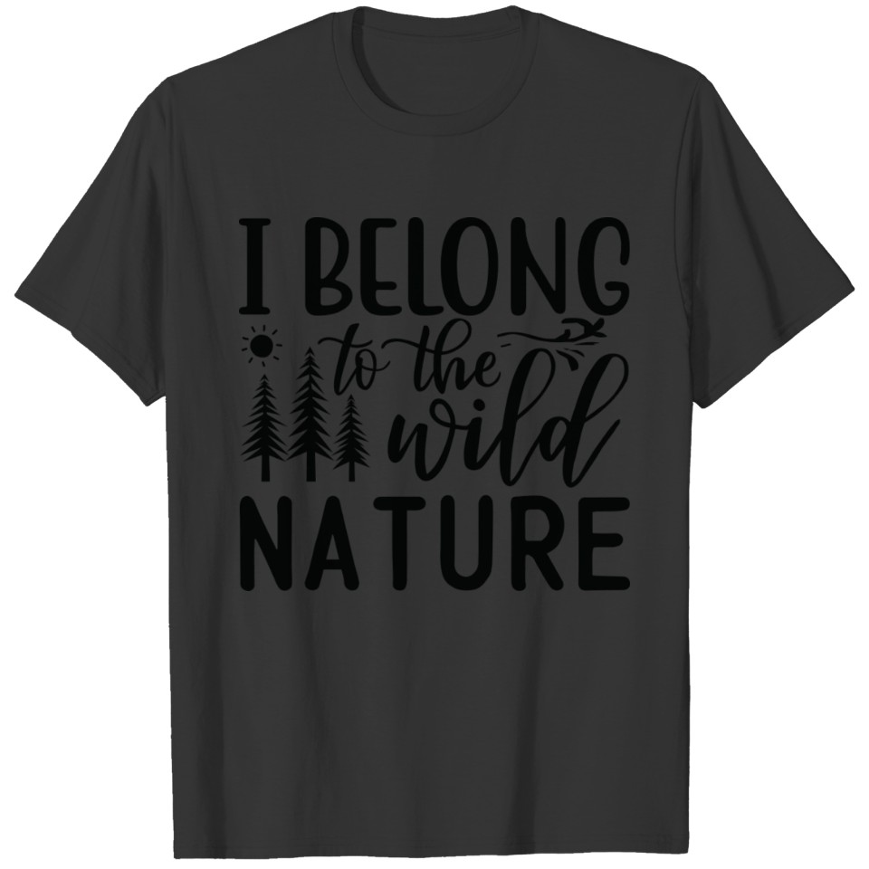 I belong to the wild nature T-shirt