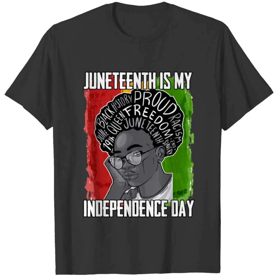 Juneteenth Is My Independence Day Black Women T Shirts