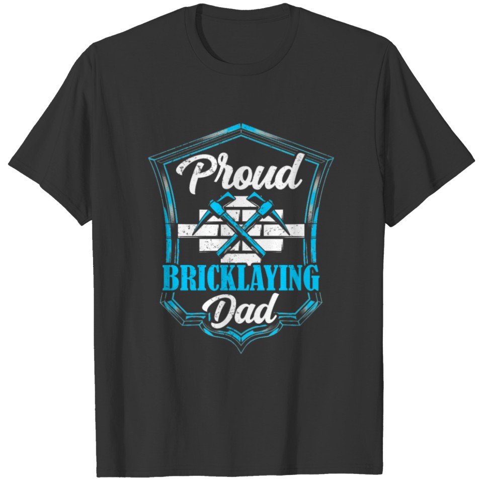 Proud Bricklaying Dad Mason Brick Bricklayer T-shirt