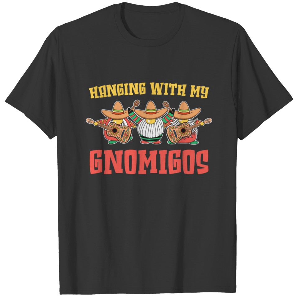 Cinco De Mayo Hanging With My Gnomigos Fiesta T-shirt