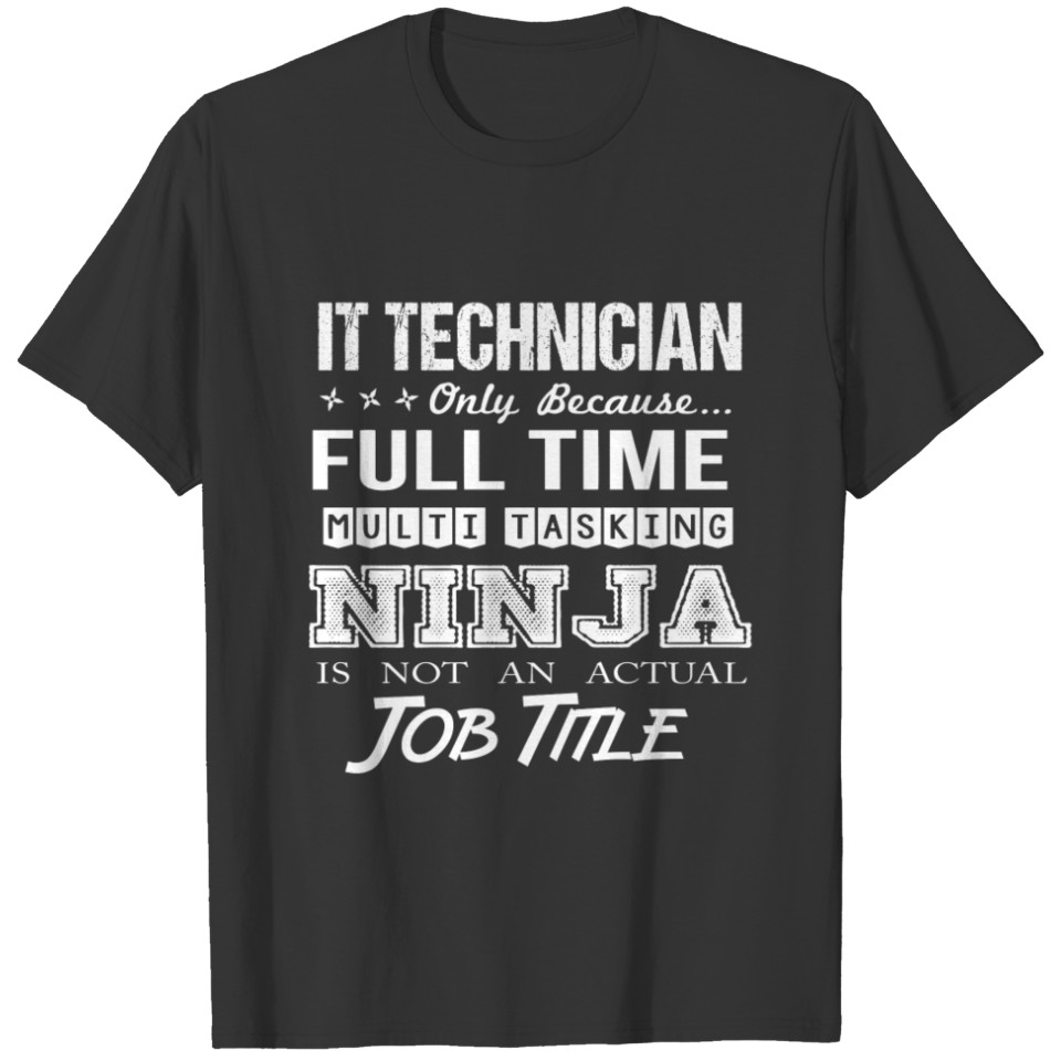It Technician T Shirt - Multitasking Ninja Job Gif T-shirt
