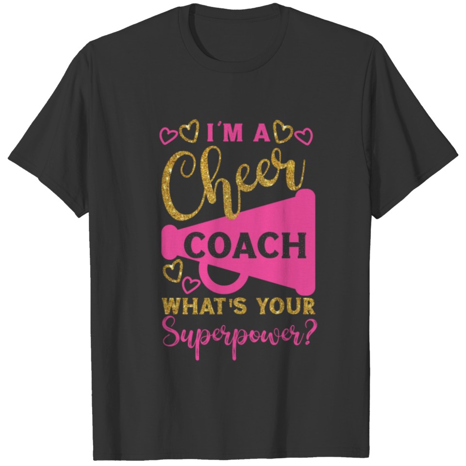 Cheer Cheerleading Coach I'M A T-shirt