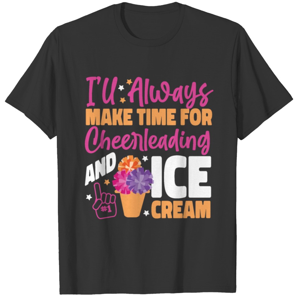 Cheer Cheerleading Ice Cream I'Ll T-shirt