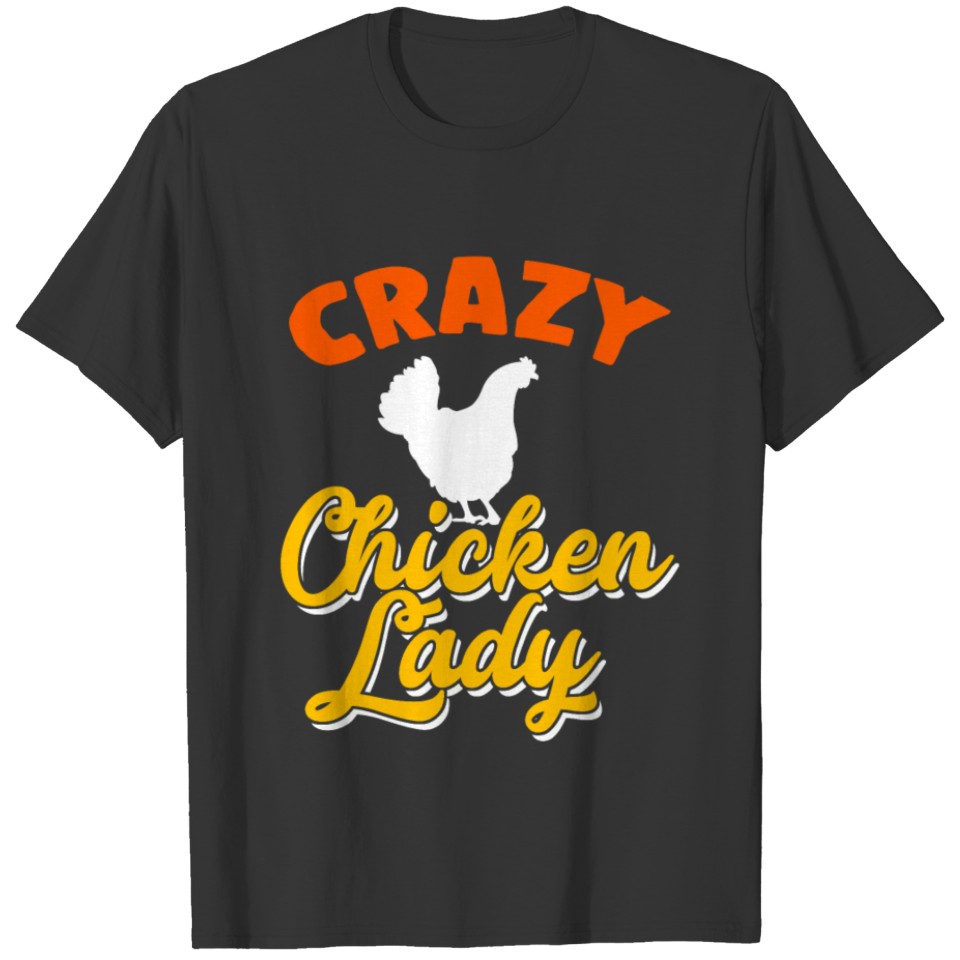 Crazy Chicken Lady Funny Farmer Apparel T-shirt