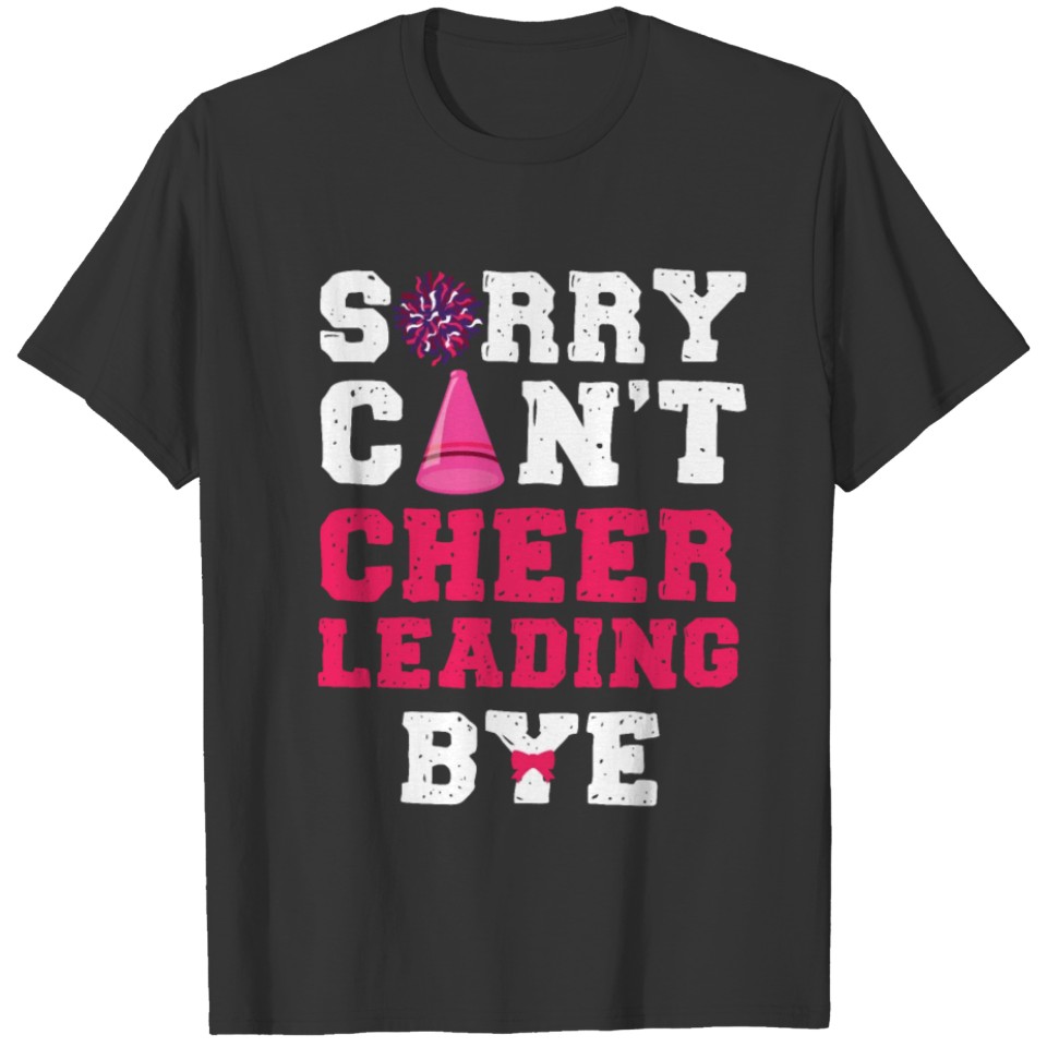 Cheer Cheerleading Sorry Can’T T-shirt