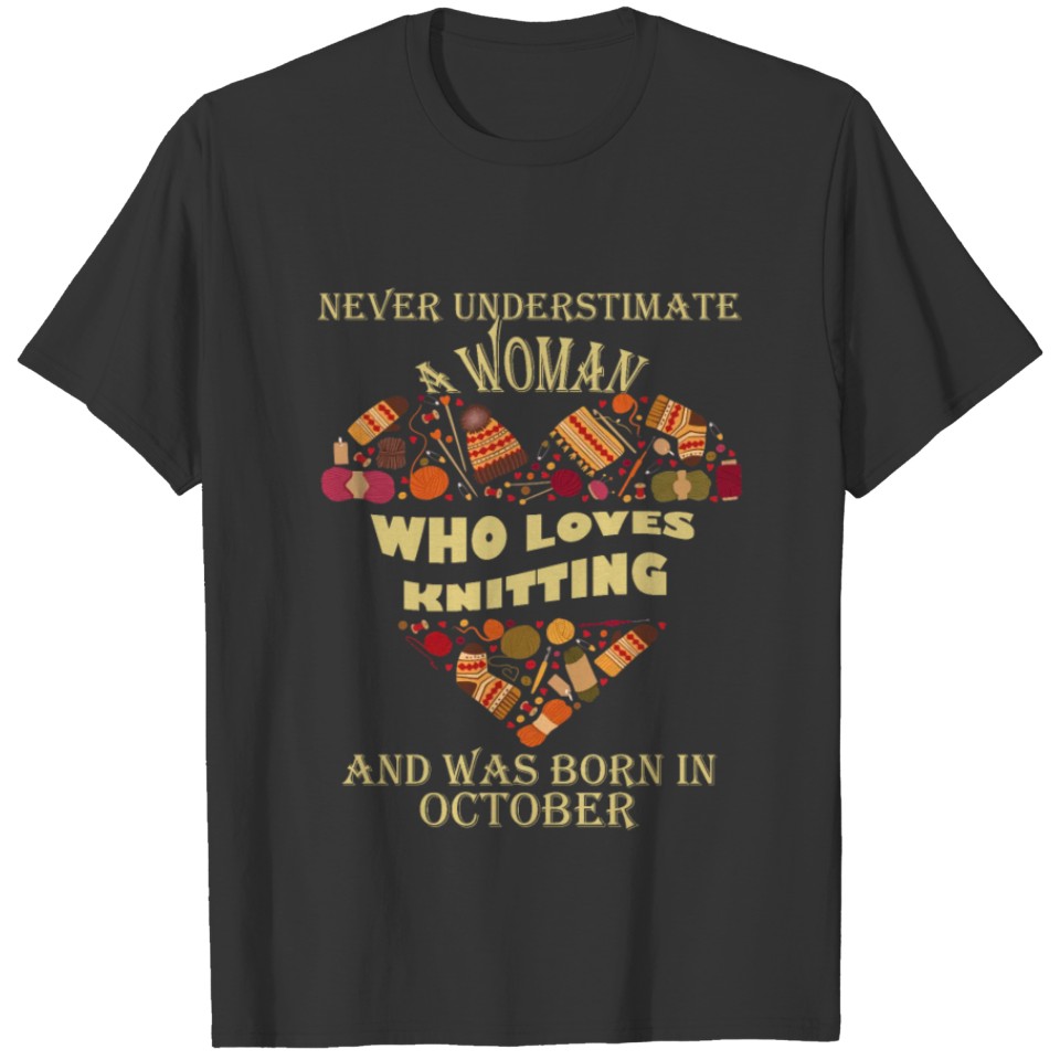 Loves Knitting And Was Born In October T-shirt