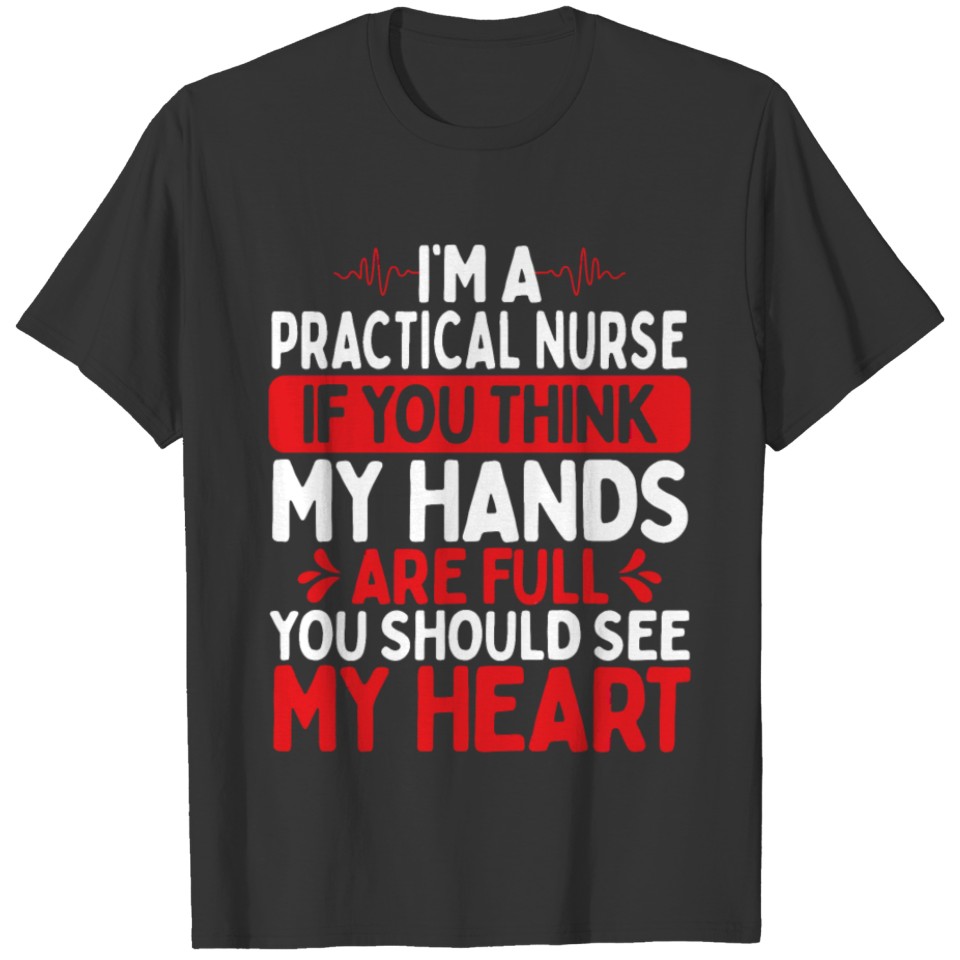 Licensed Practical Nurse my Heart LPN Nurse T-shirt