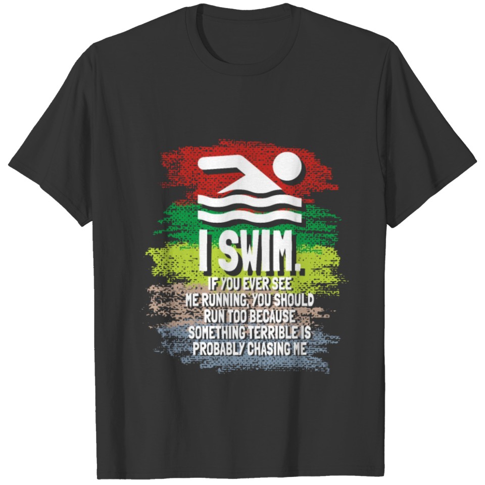 I Don't Run And If You See Me Running T-shirt