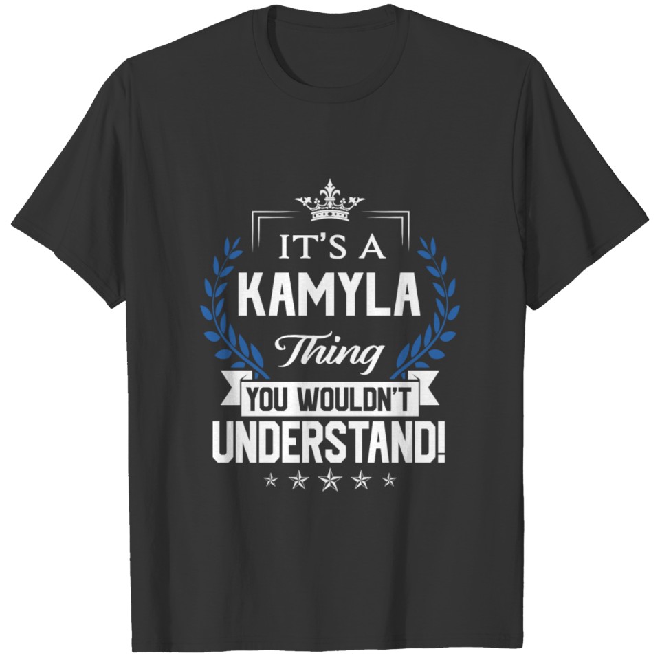 Kamyla Name T Shirts - Kamyla Things Name 2 Gift It