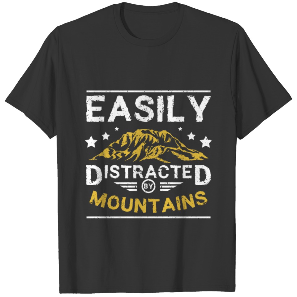 Easily distracted by mountains T-shirt