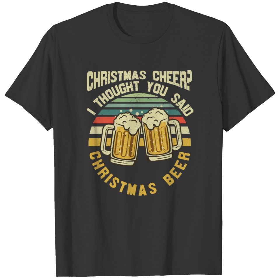 Funny Christmas Beer Saying T-shirt